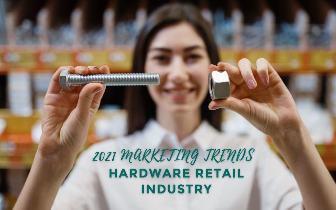 Top Marketing Trends in the Hardware Retail Industry