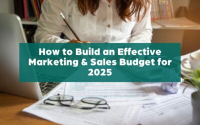 How to Build an Effective Marketing & Sales Budget for 2025