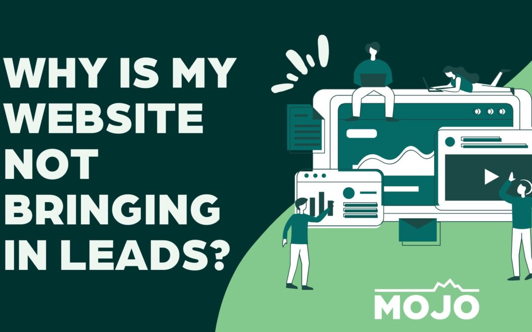 Why is my website not bringing in leads