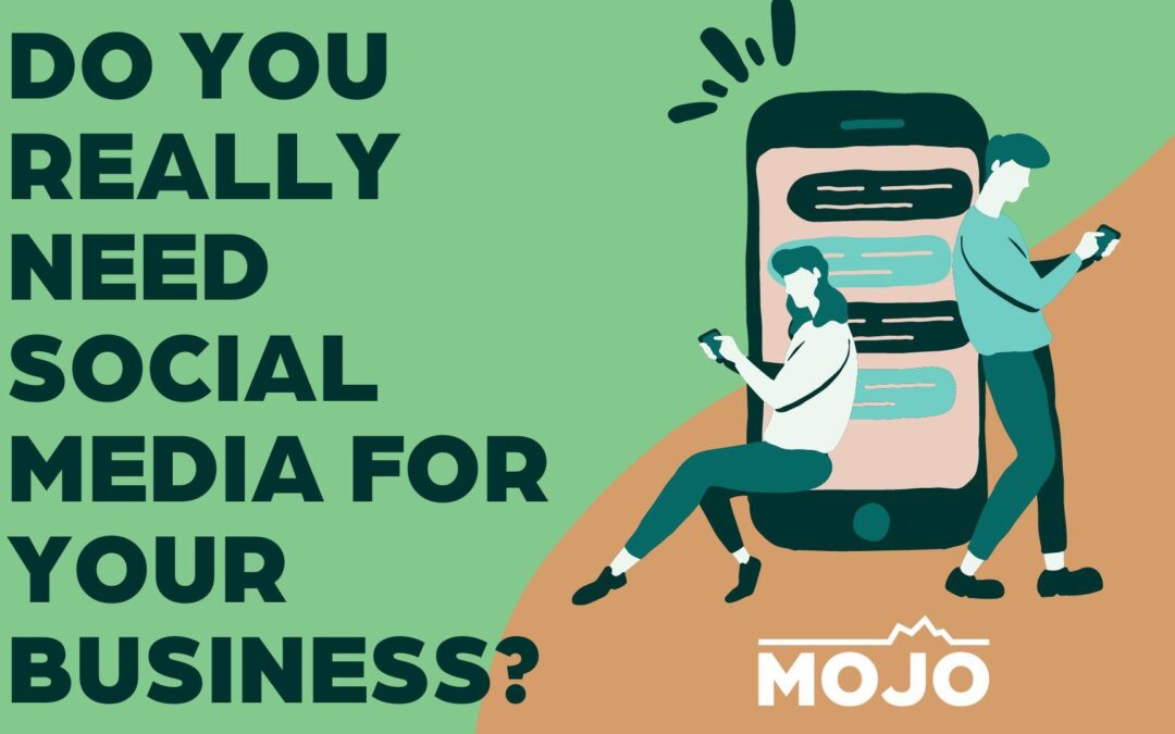 Do You Really Need Social Media For Your Business?