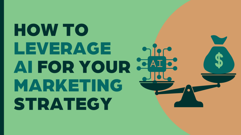 How to Leverage AI For Your Marketing Strategy - Mountain Mojo Group